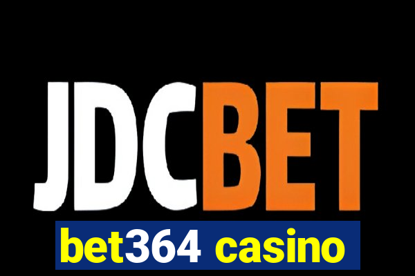 bet364 casino